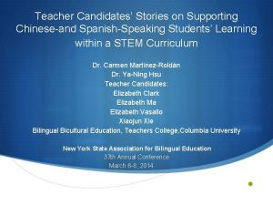 Teacher Candidates Stories on Supporting Chineseand SpanishSpeaking Students