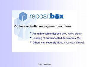 Online credential management solutions An online safety deposit