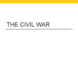 THE CIVIL WAR Review Which political party believed