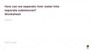 How can we separate river water into separate