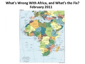 Whats Wrong With Africa and Whats the Fix