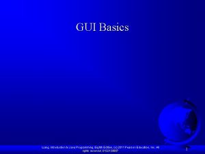 GUI Basics Liang Introduction to Java Programming Eighth