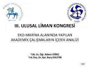 III ULUSAL LMAN KONGRES EKOMARNA ALANINDA YAPILAN AKADEMK