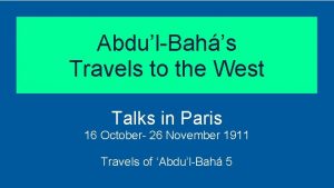 AbdulBahs Travels to the West Talks in Paris