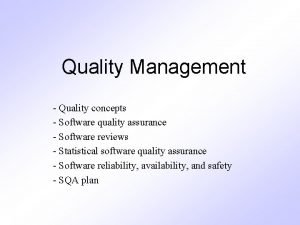 Quality Management Quality concepts Software quality assurance Software