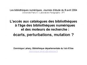 Les bibliothques numriques Journe dtude du 8 avril