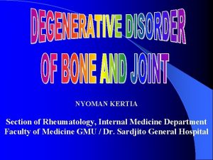 NYOMAN KERTIA Section of Rheumatology Internal Medicine Department