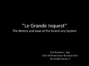 Le Grande Inquest The History and Laws of