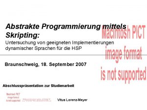 Abstrakte Programmierung mittels Skripting Untersuchung von geeigneten Implementierungen