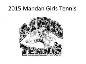 2015 Mandan Girls Tennis Coaching Staff Paul Christen