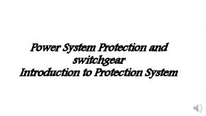 Power System Protection and switchgear Introduction to Protection