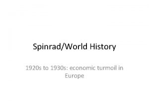 SpinradWorld History 1920 s to 1930 s economic