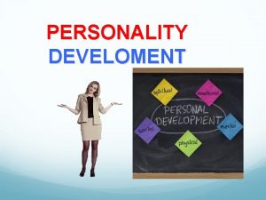 PERSONALITY DEVELOMENT Imagine with all your mind Believe