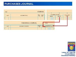 PURCHASES JOURNAL Lesson 18 1 page 455 SouthWestern