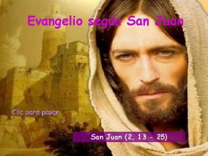 Evangelio segn San Juan 2 13 25 Lectura