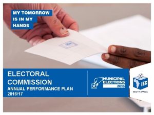 ELECTORAL COMMISSION ANNUAL PERFORMANCE PLAN 201617 Vision To