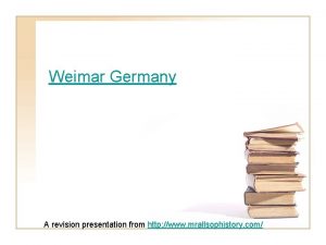 Weimar Germany A revision presentation from http www