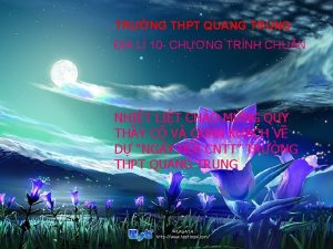 TRNG THPT QUANG TRUNG A L 10 CHNG