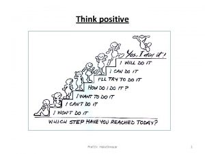 Think positive Prof Dr Hala Elmazar 1 Microtechniques