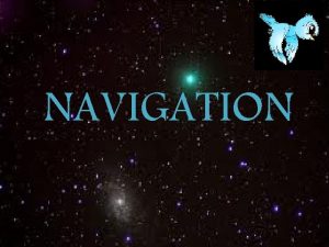 NAVIGATION STAR STELLAR NAVIGATION Birds that migrate at