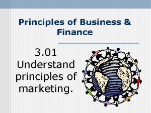 Principles of Business Finance 3 01 Understand principles