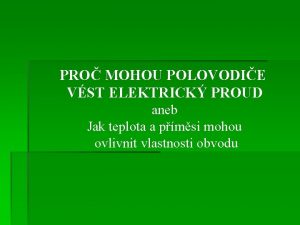 PRO MOHOU POLOVODIE VST ELEKTRICK PROUD aneb Jak