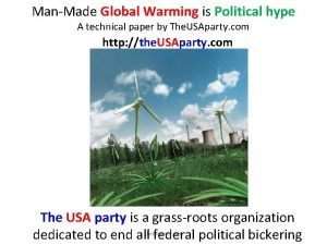 ManMade Global Warming is Political hype A technical