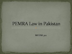 PEMRA Law in Pakistan MCOM 301 PEMRA Pakistan