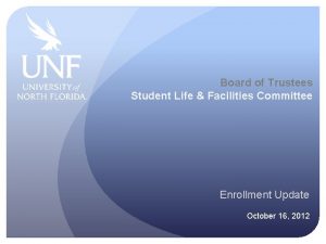 Board of Trustees Student Life Facilities Committee Enrollment