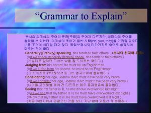 Grammar to Explain we you they Generally Frankly