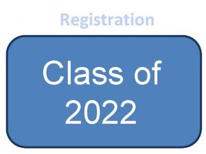 Registration Class of 2022 Check List 1 Check