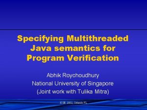 Specifying Multithreaded Java semantics for Program Verification Abhik