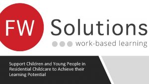 Support Children and Young People in Residential Childcare