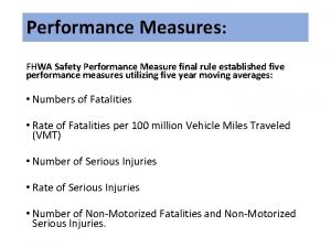 Performance Measures FHWA Safety Performance Measure final rule Performance Measures FHWA Safety Performance Measure final rule