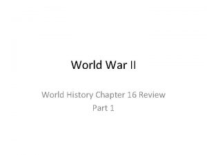 World War II World History Chapter 16 Review