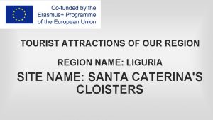 TOURIST ATTRACTIONS OF OUR REGION NAME LIGURIA SITE
