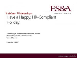 Webinar Wednesdays Have a Happy HRCompliant Holiday Arlene