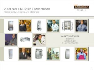 2009 NAFEM Sales Presentation Presented by J Davis