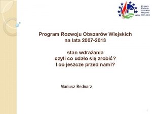 Program Rozwoju Obszarw Wiejskich na lata 2007 2013