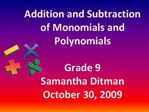 Addition and Subtraction of Monomials and Polynomials Grade