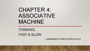 CHAPTER 4 ASSOCIATIVE MACHINE THINKING FAST SLOW SUMMARIZED