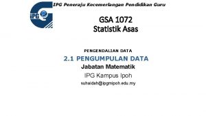 IPG Peneraju Kecemerlangan Pendidikan Guru GSA 1072 Statistik