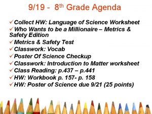 919 8 th Grade Agenda Collect HW Language