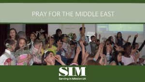 PRAY FOR THE MIDDLE EAST Devote yourselves to