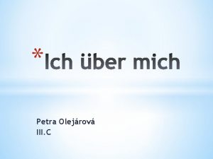 Petra Olejrov III C Familienname Geburtstagsname Geburtsdatum Geburtsort