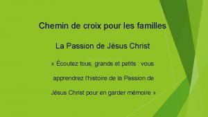 Chemin de croix pour les familles La Passion