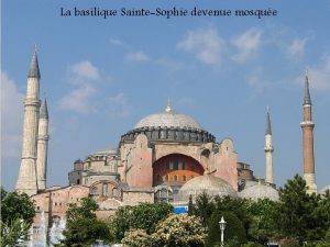 La basilique SainteSophie devenue mosque Coupe de SainteSophie