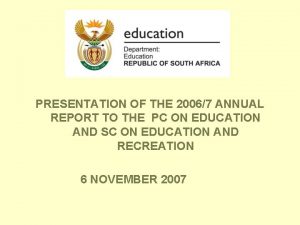 PRESENTATION OF THE 20067 ANNUAL REPORT TO THE