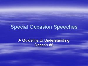 Special Occasion Speeches A Guideline to Understanding Speech