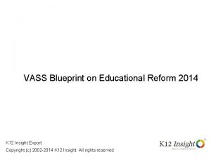 VASS Blueprint on Educational Reform 2014 K 12